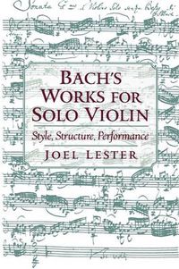 Cover image for Bach's Works for Solo Violin: Style, Structure, Performance