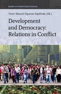 Cover image for Development and Democracy: Relations in Conflict