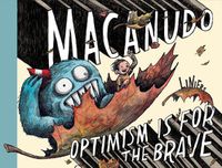 Cover image for Macanudo: Optimism Is For the Brave