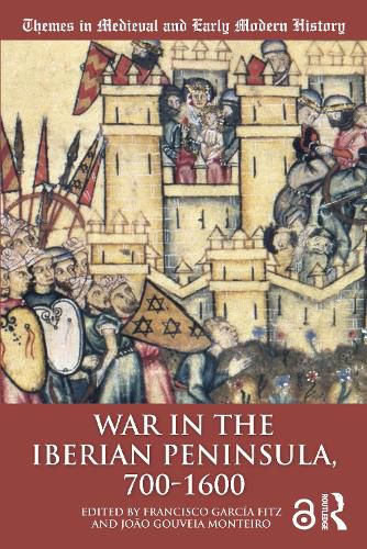 Cover image for War in the Iberian Peninsula, 700-1600
