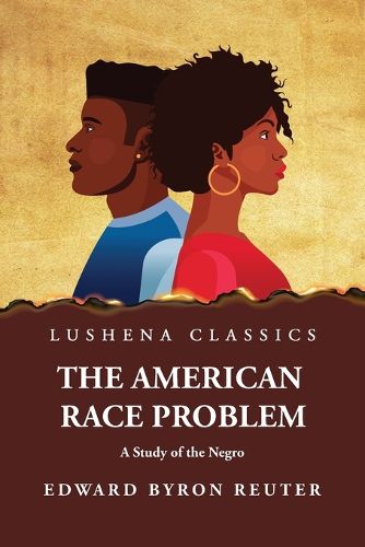 Cover image for The American Race Problem A Study of the Negro