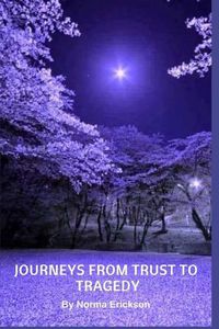 Cover image for Journeys From Trust to Tragedy