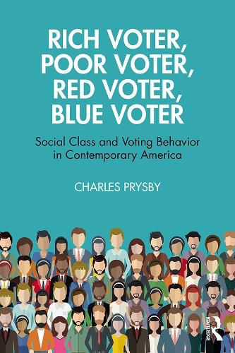 Cover image for Rich Voter, Poor Voter, Red Voter, Blue Voter: Social Class and Voting Behavior in Contemporary America