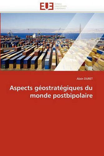 Cover image for Aspects Geostrategiques Du Monde Postbipolaire