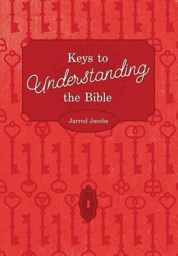 Cover image for Keys To Understanding The Bible: How To Study The Bible