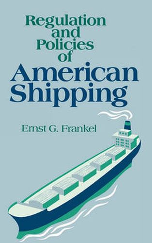 Regulation and Policies of American Shipping