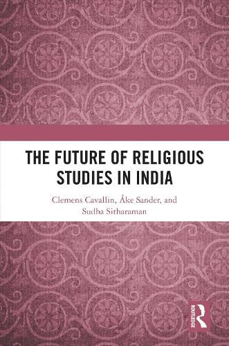 Cover image for The Future of Religious Studies in India