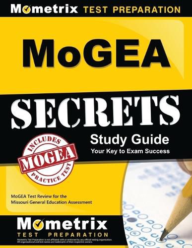 Cover image for MoGEA Secrets Study Guide: MoGEA Test Review for the Missouri General Education Assessment