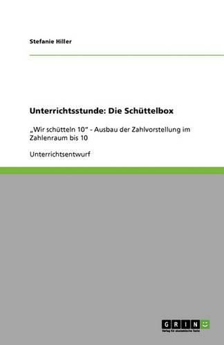 Cover image for Unterrichtsstunde: Die Schuttelbox:  Wir schutteln 10  - Ausbau der Zahlvorstellung im Zahlenraum bis 10