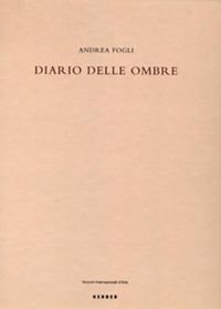 Cover image for Andrea Fogli: Diario Delle Ombre