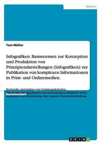 Cover image for Infografiken. Basisnormen zur Konzeption und Produktion von Prinzipiendarstellungen (Infografiken) zur Publikation von komplexen Informationen in Print- und Onlinemedien.