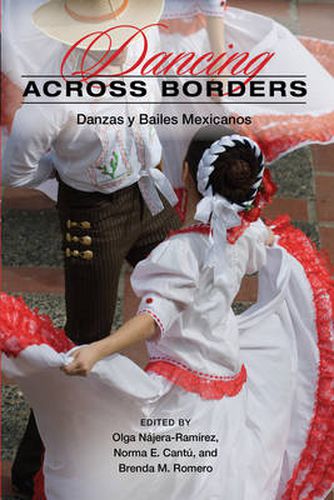 Cover image for Dancing across Borders: Danzas y Bailes Mexicanos