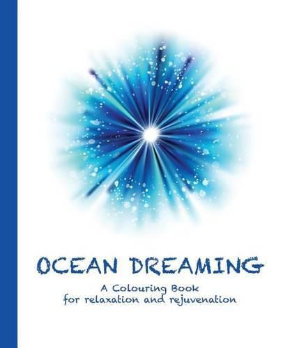 Cover image for Ocean Dreaming: A Colouring Book for Relaxation and Rejuvenation