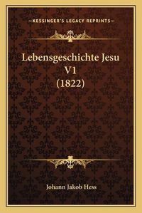 Cover image for Lebensgeschichte Jesu V1 (1822)