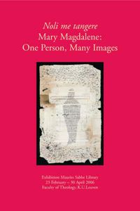 Cover image for Noli Me Tangere Mary Magdalene: One Person, Many Images