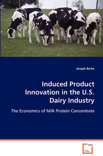 Cover image for Induced Product Innovation in the U.S. Dairy Industry