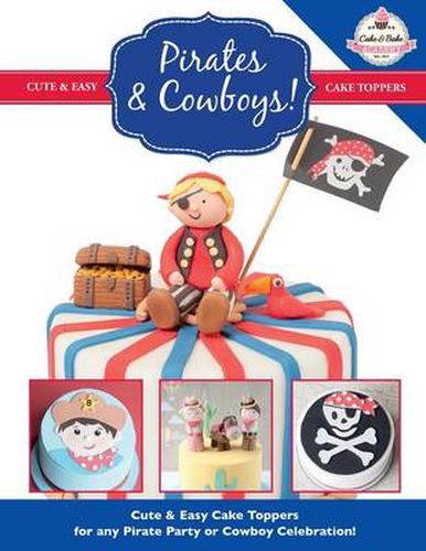 Cover image for Pirates & Cowboys! Cute & Easy Cake Toppers for any Pirate Party or Cowboy Celebration!