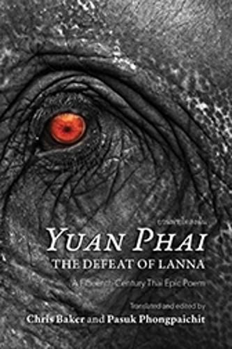 <i>Yuan Phai</i>, the Defeat of Lanna: A Fifteenth-Century Thai Epic Poem