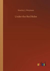 Cover image for Under the Red Robe