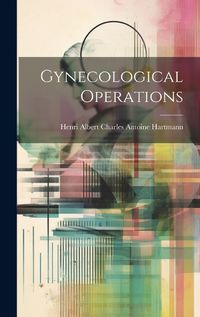 Cover image for Gynecological Operations