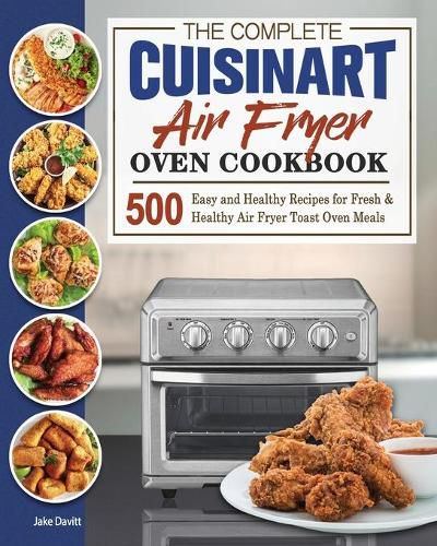 Cover image for The Complete Cuisinart Air Fryer Oven Cookbook