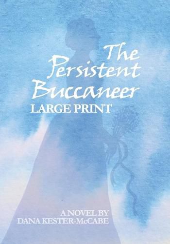 Cover image for The Persistent Buccaneer LARGE PRINT