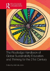 Cover image for The Routledge Handbook of Global Sustainability Education and Thinking for the 21st Century