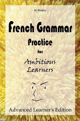 Cover image for French Grammar Practice for Ambitious Learners - Advanced Learner's Edition