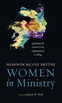 Cover image for Women in Ministry: Questions and Answers in the Exploration of a Calling