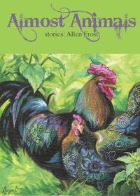 Cover image for Almost Animals: Stories