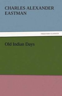 Cover image for Old Indian Days