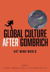 Cover image for Global Culture after Gombrich