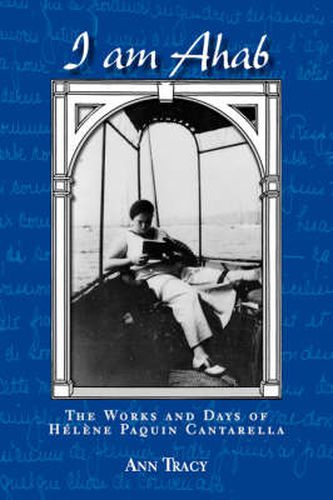 I am Ahab: The Works and Days of Helene Paquin Cantarella
