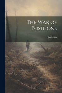 Cover image for The War of Positions