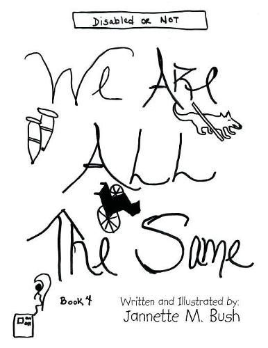 Cover image for Book 4: We Are All the Same: Disabled or Not