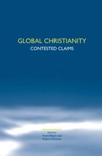 Cover image for Global Christianity: Contested Claims