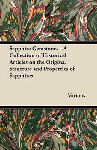 Cover image for Sapphire Gemstones - A Collection of Historical Articles on the Origins, Structure and Properties of Sapphires