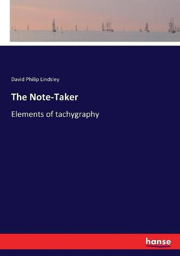 The Note-Taker: Elements of tachygraphy