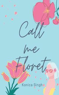 Cover image for Call Me Floret