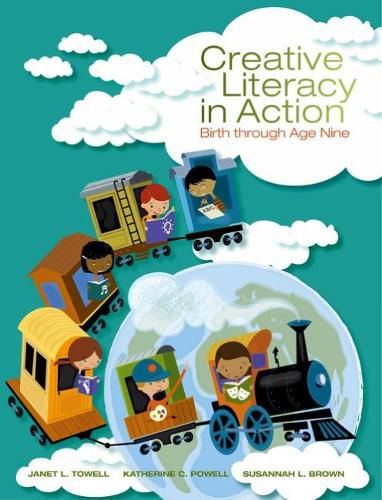 Cover image for Creative Literacy in Action: Birth through Age Nine