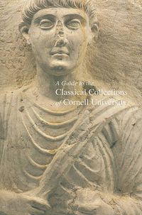 Cover image for A Guide to the Classical Collections of Cornell University