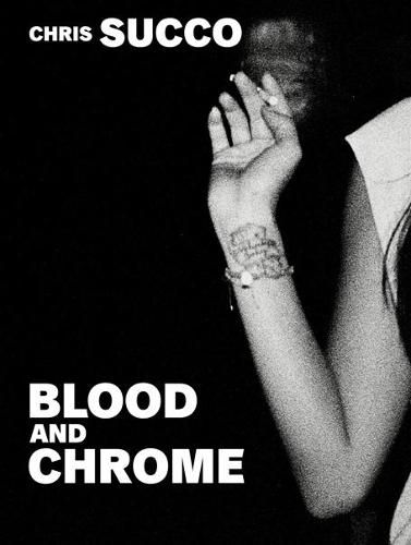 Cover image for Chris Succo: Blood And Chrome