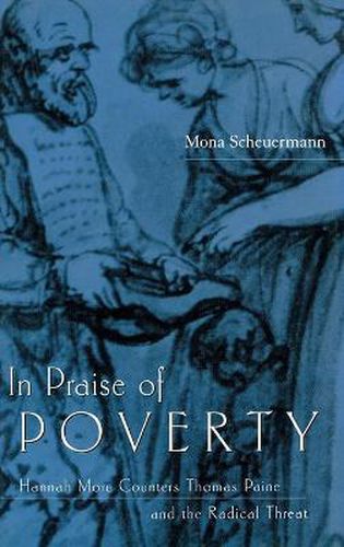 Cover image for In Praise of Poverty: Hannah More Counters Thomas Paine and the Radical Threat