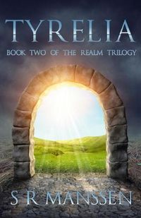 Cover image for Tyrelia: Realm Trilogy Book Two