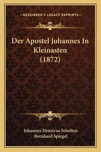 Cover image for Der Apostel Johannes in Kleinasten (1872)