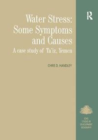 Cover image for Water Stress: Some Symptoms and Causes: A Case Study of Ta'iz, Yemen