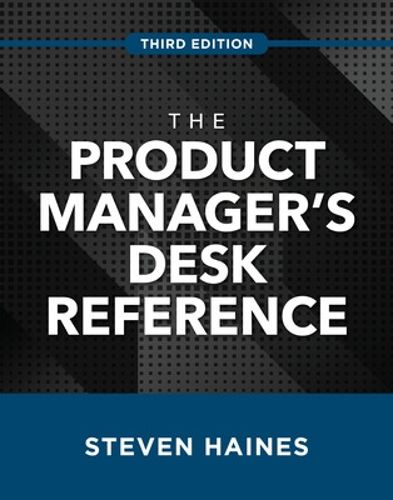 Cover image for The Product Manager's Desk Reference, Third Edition