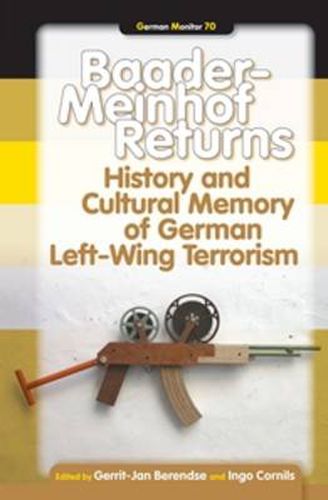 Cover image for Baader-Meinhof Returns: History and Cultural Memory of German Left-Wing Terrorism