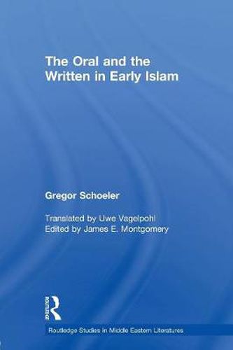 Cover image for The Oral and the Written in Early Islam