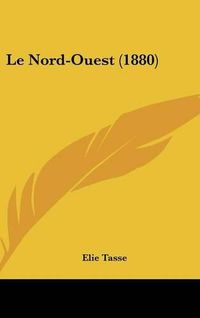 Cover image for Le Nord-Ouest (1880)